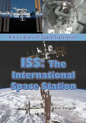 ISS: Medzinárodná vesmírna stanica - ISS: The International Space Station