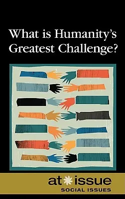 Čo je najväčšou výzvou ľudstva? - What Is Humanity's Greatest Challenge?