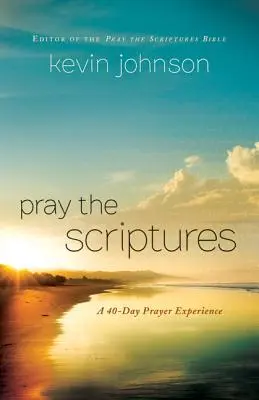 Modli sa Písmo: Modlitba za Písmo: 40-dňová skúsenosť s modlitbou - Pray the Scriptures: A 40-Day Prayer Experience