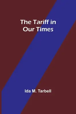 Tarifa v našich časoch - The Tariff in Our Times