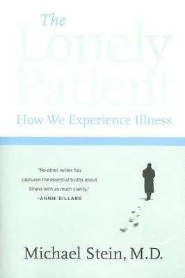 Osamelý pacient: Ako prežívame chorobu - The Lonely Patient: How We Experience Illness