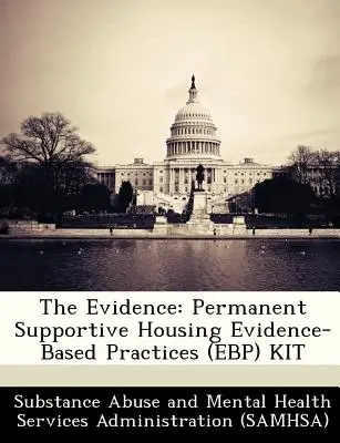 Dôkazy: Súbor: Permanent Supportive Housing Evidence-Based Practices (Ebp) Kit - The Evidence: Permanent Supportive Housing Evidence-Based Practices (Ebp) Kit