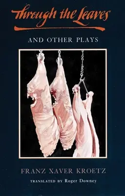 Cez listy a iné hry - Through the Leaves and Other Plays