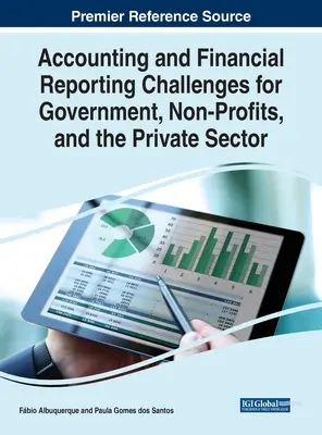 Výzvy v oblasti účtovníctva a finančného výkazníctva pre verejnú správu, neziskové organizácie a súkromný sektor - Accounting and Financial Reporting Challenges for Government, Non-Profits, and the Private Sector