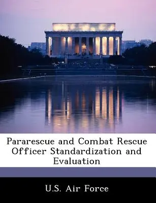 Štandardizácia a hodnotenie záchranárov a bojových záchranárov - Pararescue and Combat Rescue Officer Standardization and Evaluation