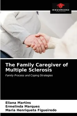 Rodinný opatrovník pri skleróze multiplex - The Family Caregiver of Multiple Sclerosis