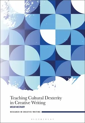 Vyučovanie kultúrnej zručnosti v tvorivom písaní - Teaching Cultural Dexterity in Creative Writing