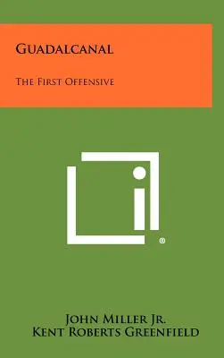 Guadalcanal: Prvá ofenzíva - Guadalcanal: The First Offensive