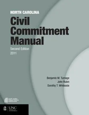 Príručka k občianskoprávnym záväzkom v Severnej Karolíne - North Carolina Civil Commitment Manual