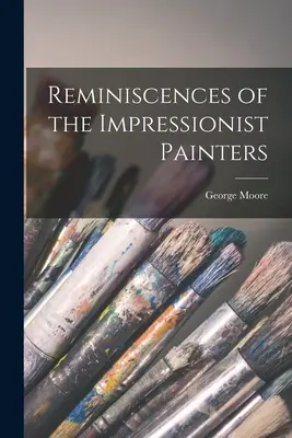 Spomienky na impresionistických maliarov - Reminiscences of the Impressionist Painters