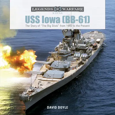 USS Iowa (Bb-61): Príbeh veľkej stíhačky od roku 1940 po súčasnosť - USS Iowa (Bb-61): The Story of the Big Stick from 1940 to the Present