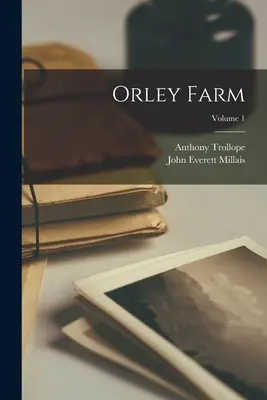 Farma Orley; 1. zväzok - Orley Farm; Volume 1