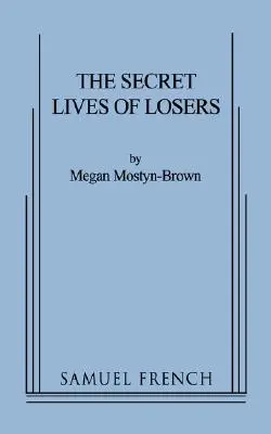 Tajný život porazených - The Secret Lives of Losers