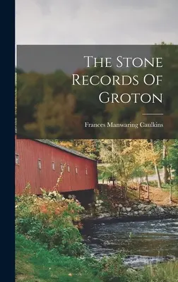 Kamenné záznamy z mesta Groton - The Stone Records Of Groton