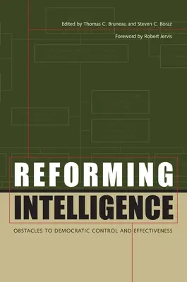 Reforma spravodajských služieb: Prekážky demokratickej kontroly a efektívnosti - Reforming Intelligence: Obstacles to Democratic Control and Effectiveness