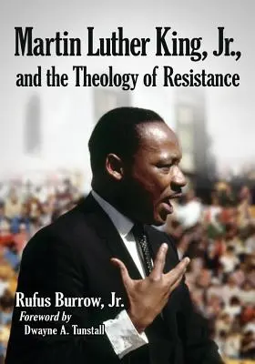 Martin Luther King mladší a teológia odporu - Martin Luther King, Jr., and the Theology of Resistance