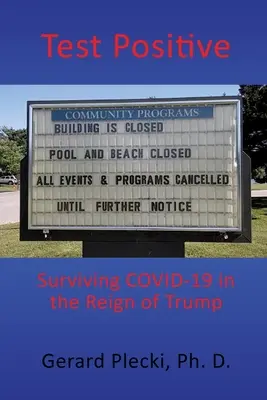 Test pozitívny: Prežiť COVID-19 v čase Trumpovej vlády - Test Positive: Surviving COVID-19 in the Reign of Trump