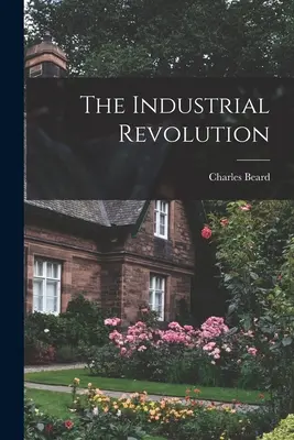 Priemyselná revolúcia - The Industrial Revolution