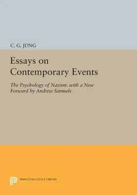 Eseje o súčasných udalostiach: Psychológia nacizmu. s novým úvodom Andrewa Samuelsa - Essays on Contemporary Events: The Psychology of Nazism. with a New Forward by Andrew Samuels