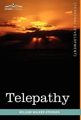 Telepatia: teória, fakty a dôkazy - Telepathy: Its Theory, Facts, and Proof