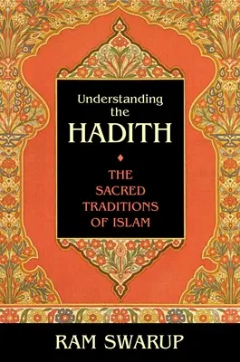 Rozumieť Hadísu: Posvätné tradície islamu - Understanding the Hadith: The Sacred Traditions of Islam
