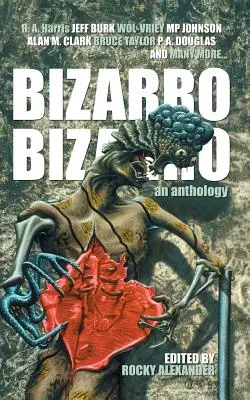 Bizarné bizarnosti: An Anthology - Bizarro Bizarro: An Anthology