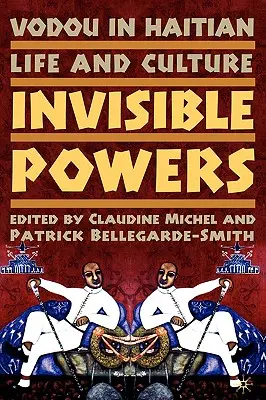 Vodou v živote a kultúre Haiti: Neviditeľné sily - Vodou in Haitian Life and Culture: Invisible Powers