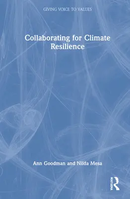 Spolupráca v oblasti odolnosti voči zmene klímy - Collaborating for Climate Resilience