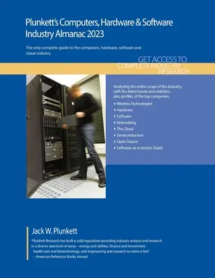 Almanach počítačového, hardvérového a softvérového priemyslu Plunkett's 2023: Priemyselný výskum trhu počítačov, hardvéru a softvéru, štatistiky, trendy a vedenie - Plunkett's Computers, Hardware & Software Industry Almanac 2023: Computers, Hardware & Software Industry Market Research, Statistics, Trends and Leadi