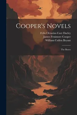 Cooperove romány: The Bravo - Cooper's Novels: The Bravo