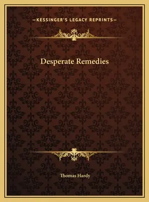 Zúfalé prostriedky - Desperate Remedies