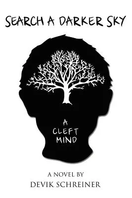 Hľadanie tmavšej oblohy. rozštiepená myseľ - Search a Darker Sky. a Cleft Mind