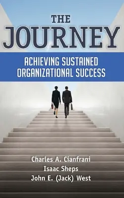 Cesta: Dosiahnutie trvalého organizačného úspechu - The Journey: Achieving Sustained Organizational Success