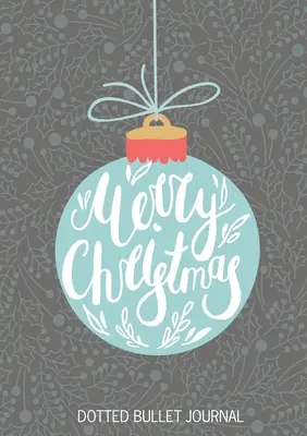 Veselé Vianoce Bodkovaný denník: Lacnejšie a užitočnejšie ako kartičky! (Modrý ornament) Stredný A5 - 5,83X8,27 - Merry Christmas Dotted Bullet Journal: Cheaper and More Useful than a Card! (Blue Ornament) Medium A5 - 5.83X8.27