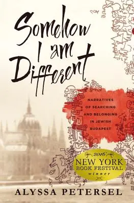 Nejako som iný: rozprávanie o hľadaní a príslušnosti v židovskej Budapešti - Somehow I Am Different: Narratives of Searching and Belonging in Jewish Budapest