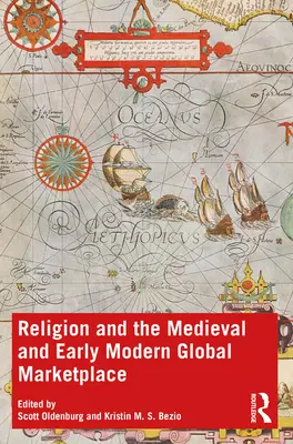 Náboženstvo a stredoveký a ranonovoveký globálny trh - Religion and the Medieval and Early Modern Global Marketplace