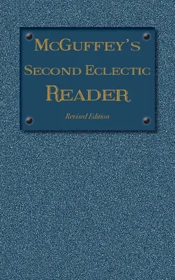 McGuffey's Second Eclectic Reader: Revidované vydanie (1879) - McGuffey's Second Eclectic Reader: Revised Edition (1879)