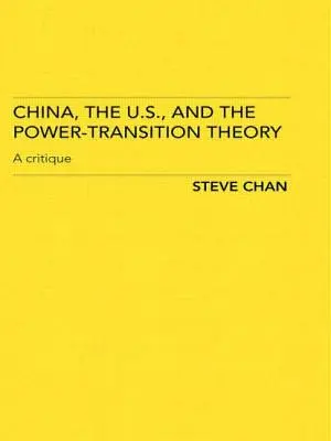 Čína, USA a teória prechodu moci: Kritika - China, the US and the Power-Transition Theory: A Critique