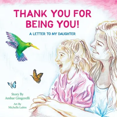 Ďakujeme, že ste: List mojej dcére - Thank You for Being You: A Letter to my Daughter