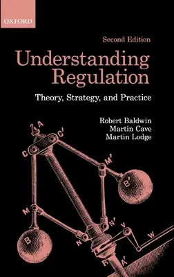 Pochopenie regulácie: Vychádzajte z teórie, stratégie a praxe: Ako regulovať korporácie: Ako regulovať korporácie: teória, stratégia a prax - Understanding Regulation: Theory, Strategy, and Practice