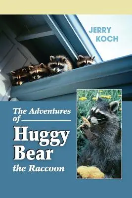 Dobrodružstvá mývala Huggyho - The Adventures of Huggy Bear the Raccoon