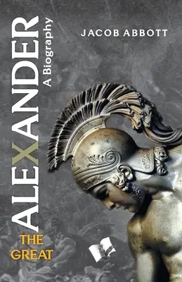 Alexander Veľký - Alexander The Great