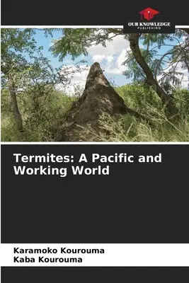 Termity: Tichý a pracovný svet - Termites: A Pacific and Working World