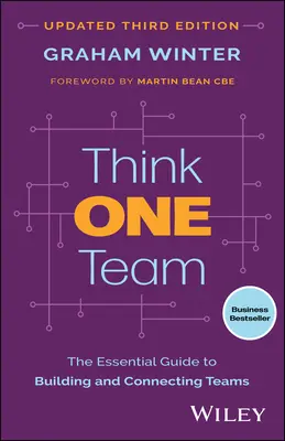 Myslite ako jeden tím: Základný sprievodca budovaním a spájaním tímov - Think One Team: The Essential Guide to Building and Connecting Teams