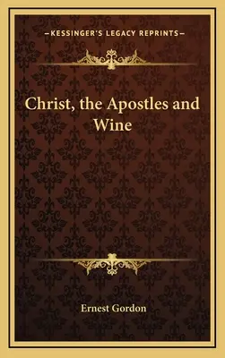 Kristus, apoštoli a víno - Christ, the Apostles and Wine