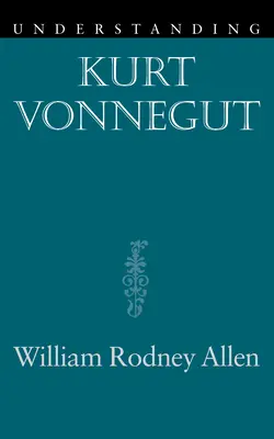 Porozumieť Kurtovi Vonnegutovi - Understanding Kurt Vonnegut