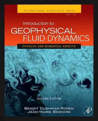 Úvod do geofyzikálnej dynamiky tekutín: Fyzikálne a numerické aspekty, zväzok 101 - Introduction to Geophysical Fluid Dynamics: Physical and Numerical Aspects Volume 101