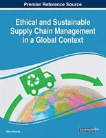 Etické a udržateľné riadenie dodávateľského reťazca v globálnom kontexte - Ethical and Sustainable Supply Chain Management in a Global Context