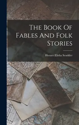 Kniha bájok a ľudových rozprávok - The Book Of Fables And Folk Stories