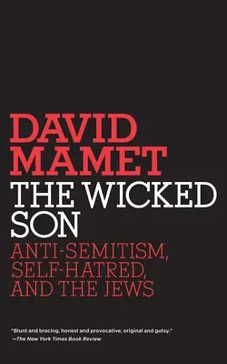 Zlý syn: Antisemitizmus, sebanenávisť a Židia - The Wicked Son: Anti-Semitism, Self-hatred, and the Jews